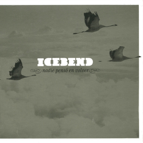 Icebend — Nadie Pensó en volver